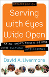 Serving with Eyes Wide Open: Doing Short-Term Missions with Cultural Intelligence