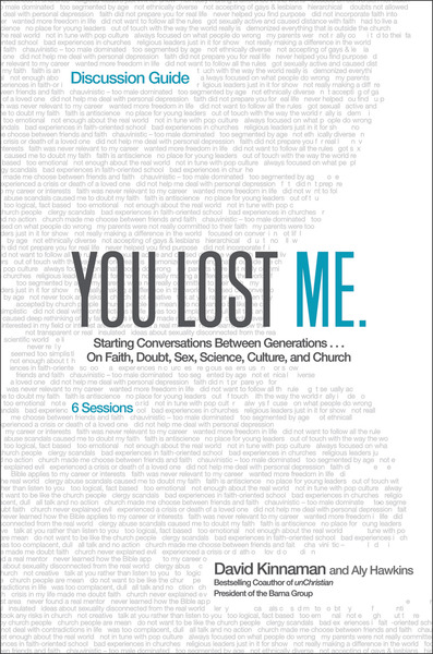 You Lost Me Discussion Guide: Why Young Christians Are Leaving Church . . . and Rethinking Faith