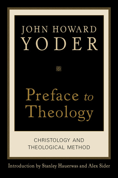 Preface to Theology: Christology and Theological Method