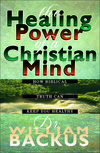 The Healing Power of the Christian Mind: How Biblical Truth Can Keep You Healthy