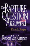 The Rapture Question Answered: Plain and Simple
