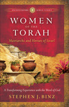 Women of the Torah (Ancient-Future Bible Study): Matriarchs and Heroes of Israel
