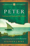 Peter (Ancient-Future Bible Study): Fisherman and Shepherd of the Church