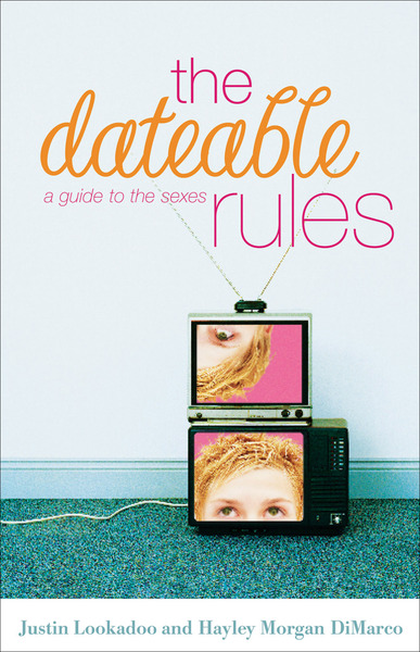 The Dateable Rules: A Guide to the Sexes