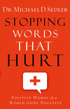 Stopping Words That Hurt Positive Words in a World Gone Negative