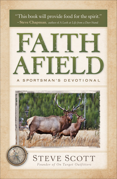 Faith Afield: A Sportsman's Devotional