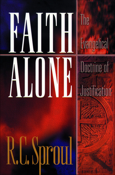 Faith Alone: The Evangelical Doctrine of Justification