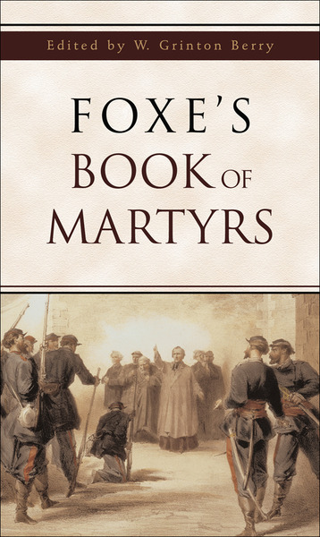 Foxe's Book of Martyrs