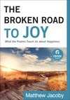 The Broken Road to Joy (Ebook Shorts): What the Psalms Teach Us about Happiness