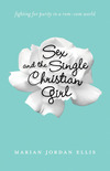 Sex and the Single Christian Girl: Fighting for Purity in a Rom-Com World