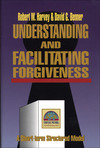 Understanding and Facilitating Forgiveness (Strategic Pastoral Counseling Resources)