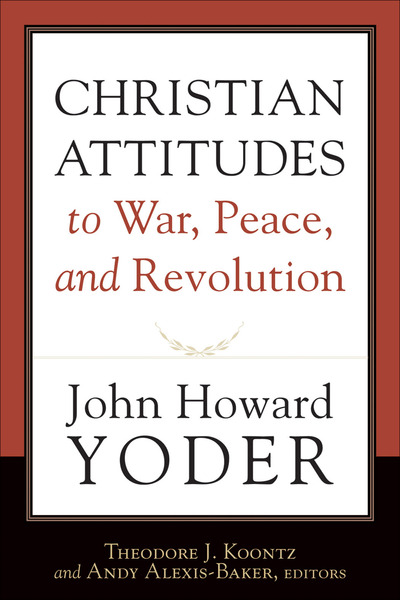 Christian Attitudes to War, Peace, and Revolution