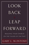 Look Back, Leap Forward: Building Your Church on the Values of the Past