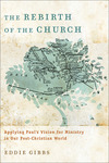 The Rebirth of the Church: Applying Paul's Vision for Ministry in Our Post-Christian World