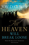 All Heaven Will Break Loose: When We Make Jesus' Priorities Our Passion