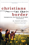 Christians at the Border: Immigration, the Church, and the Bible