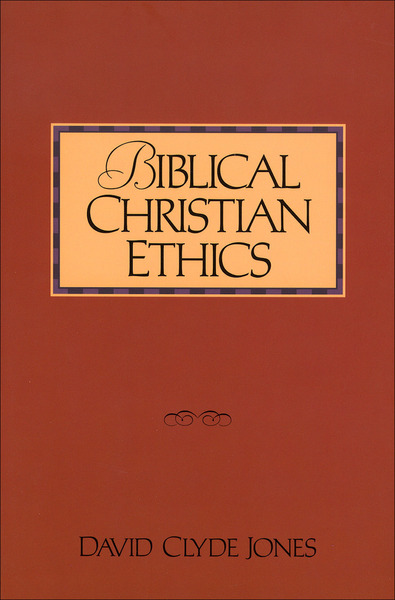 Biblical Christian Ethics