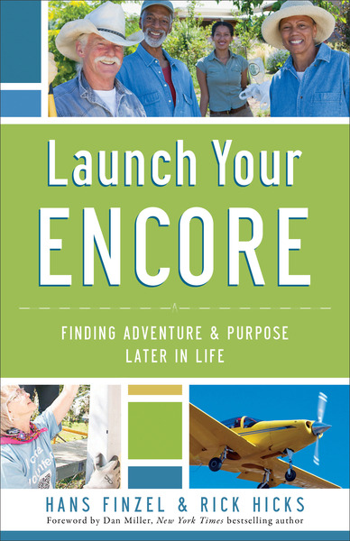 Launch Your Encore: Finding Adventure and Purpose Later in Life