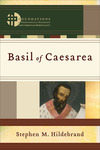Basil of Caesarea (Foundations of Theological Exegesis and Christian Spirituality)