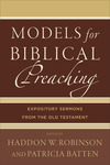 Models for Biblical Preaching: Expository Sermons from the Old Testament