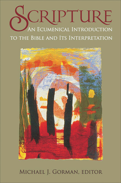 Scripture: An Ecumenical Introduction to the Bible and Its Interpretation