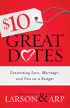 $10 Great Dates: Connecting Love, Marriage, and Fun on a Budget