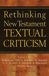 Rethinking New Testament Textual Criticism