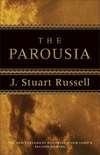 The Parousia: The New Testament Doctrine of Our Lord's Second Coming