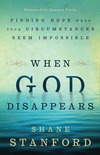 When God Disappears: Finding Hope When Your Circumstances Seem Impossible