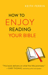 How to Enjoy Reading Your Bible