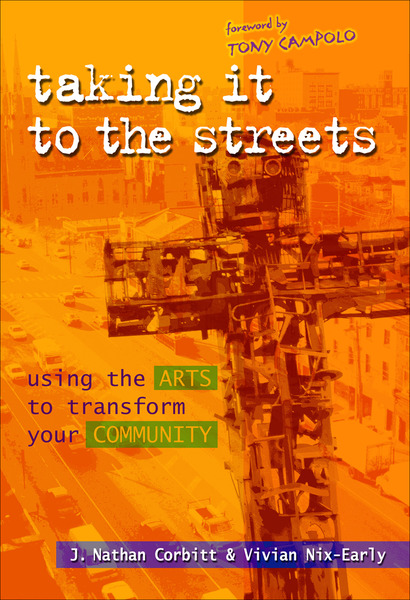 Taking It to the Streets: Using the Arts to Transform Your Community