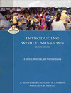 Introducing World Missions (Encountering Mission): A Biblical, Historical, and Practical Survey