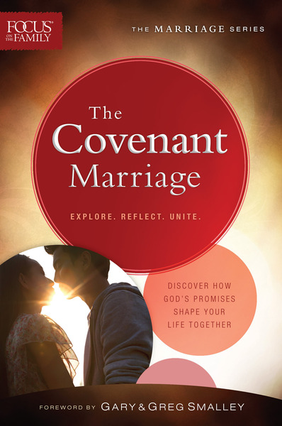 The Covenant Marriage (Focus on the Family Marriage Series)