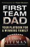 First Team Dad: Your Playbook for a Winning Family