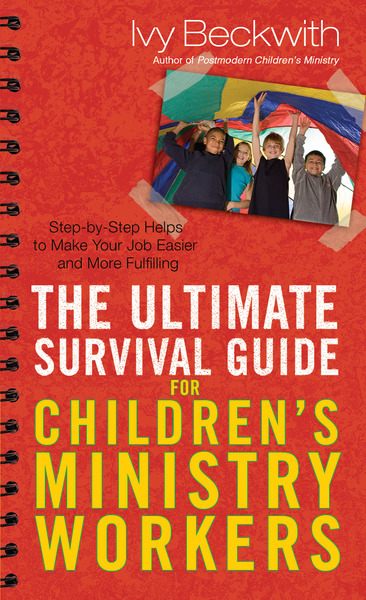 The Ultimate Survival Guide for Children's Ministry Workers