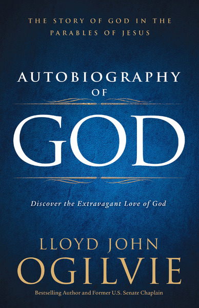 Autobiography of God: Discover the Extravagant Love of God