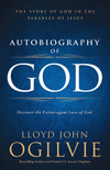 Autobiography of God: Discover the Extravagant Love of God
