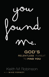 You Found Me: God's Relentless Pursuit to Find You