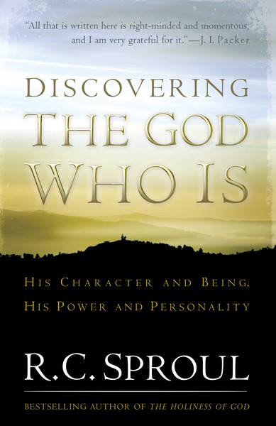 Discovering the God Who Is His Character and Being.  His Power and Personality