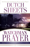 Watchman Prayer: Keeping the Enemy Out While Protecting Your Family, Home and Community