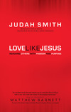 Love Like Jesus: Reaching Others with Passion and Purpose