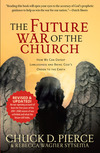 The Future War of the Church: How We Can Defeat Lawlessness and Bring God's Order to the Earth