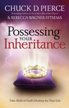 Possessing Your Inheritance: Take Hold of God's Destiny for Your Life