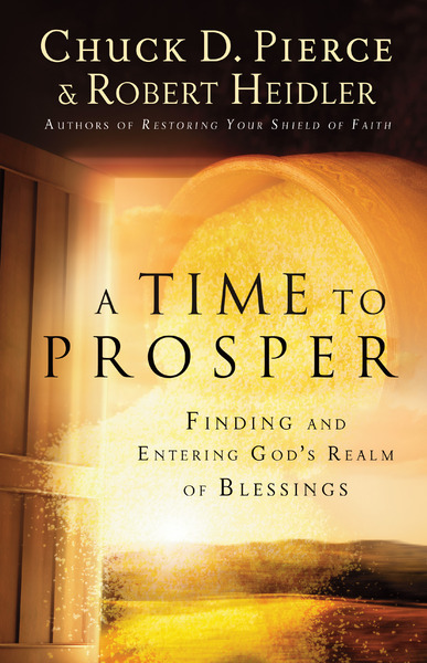 A Time to Prosper: Finding and Entering God's Realm of Blessings