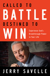 Called to Battle, Destined to Win Experience God's Breakthrough Power in Your Life