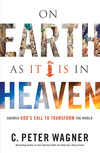 On Earth As It Is in Heaven: Answer God's Call to Transform the World