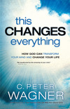 This Changes Everything (The Prayer Warrior Series): How God Can Transform Your Mind and Change Your Life