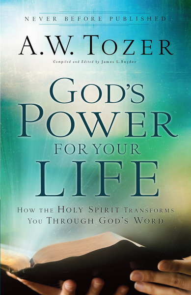 God's Power for Your Life: How the Holy Spirit Transforms You Through God's Word