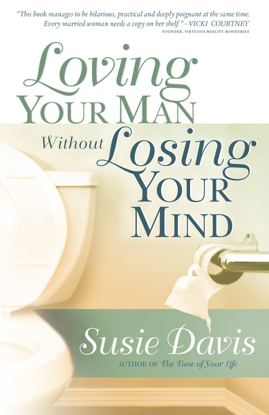 Loving Your Man Without Losing Your Mind