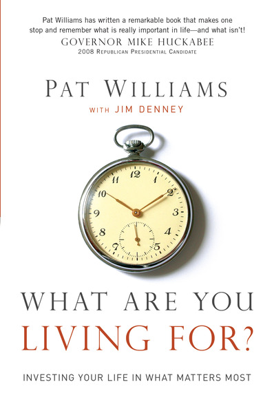 What Are You Living For?: Investing Your Life in What Matters Most